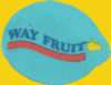 Way fruit