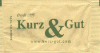 Kurz and Gut